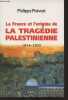 La France et l'origine de la tragédie palestinienne (1914-1922). Prévost Philippe