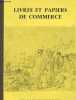 Livres et papiers de commerce XIVe - XIXe siècles. Baratier/Hildesheimer/Giordanengo/Giraud