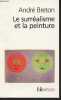 "Le surréalisme et la peinture - ""Folio/Essais"" N°399". Breton André