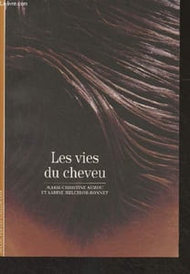"Les vies du cheveu - ""Découvertes Gallimard"""