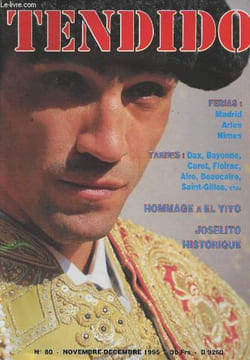 "Tendido - n°80 - Novembre-decembre 1995 - Gines Cartagena, mort d'un centaure - Dax : l'apocalypse selon Saint Enrique - Feria d'Arles, France en ...
