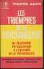 Les triomphes de la psychanalyse, du traitement psychologique à l'équilibre de la personne. Daco Pierre