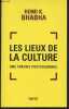 Les lieux de la culture, une théorie postcoloniale. Bhabha Homi K.