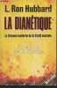 La dianétique - La science moderne de la Santé mentale (Un maniel de thérapie dianétique). L. Ron Hubbard