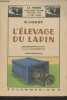 "L'élevage du lapin - ""La terre""". Lissot G.