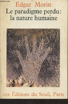 Le paradigme perdu : la nature humaine. Morin Edgar