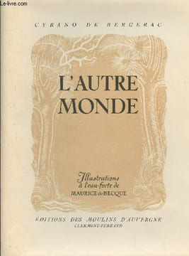 L'autre monde - Les états et empires de la lune - Les états et empires du soleil - Histoire des oiseaux. De Bergerac Cyrano
