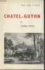 Histoire de la station thermale de Chatel-Guyon - I (1760-1914). Dr Accart Robert A.