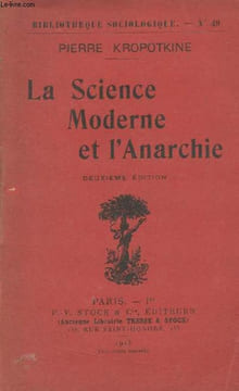 "La science moderne et l'anarchie - 2e édition - ""Bibliothèque sociologique"" n°49". Kropotkine Pierre