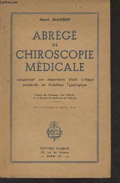 Abrégé de chiroscopie médicale (comportant une importante étude critique consacrée au problème typologique). Mangin Henri