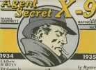 Agent secret X-9 - X-9 contre le dominateur ; L'affaire Martyn ; Le mystère des armes silencieuses. Hammett Dashiell/Raymond Alex