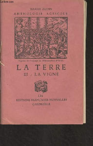 Anthologie agricole - La terre, III. La vigne