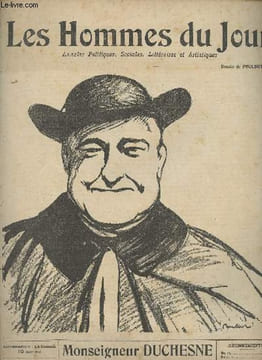 Les Hommes du Jour, Annales politiques, sociales, littéraires et artistiques - 4e année, n°159 4 février 1911 -Monseigneur Duchesne - Tartufes - La ...
