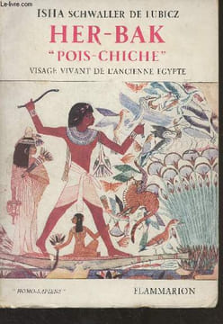 "Her-Bak ""Pois chiche"" - Visage vivant de l'ancienne égypte - ""Homo sapiens""". Schwaller de Lubicz Isha