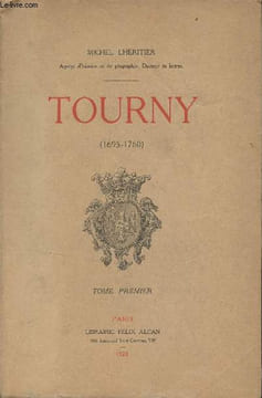 L'intendant Tourny (1695-1760) - Tome premier. Lhéritier Michel