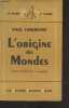 L'origine des mondes (nouvelle édition revue et augmentée). Laberenne Paul