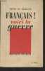 Français ! voici la guerre. De Kerillis Henri