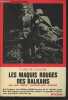 "Les maquis rouges des Balkans - 1941-1945 (Grèce - Yougoslavie - Albanie) - ""Témoins de notre temps""". De Loverdo Costa