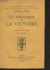 "La politique de la victoire - ""Les cahiers de la victoire"" VI". Valois Georges