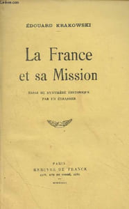 La France et sa mission - Essai de synthèse historique par un étranger