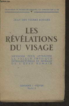 "Les révélations du visage (Méthode pour apprécier la valeur physique intellectuelle et morale de l'être humain) - ""Encyclopédie de psychologie ...