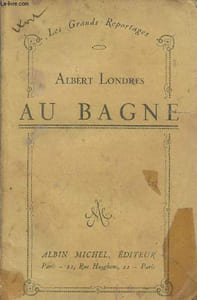 "Au bagne - ""Les grands reportages"""