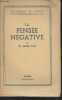 "La pensée négative - ""Philosophie de l'esprit""". Morot-Sir Ed.