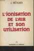 L'ionisation de l'air et son utilisation. Métadier J.