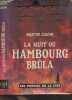 La nuit ou Hambourg brûla. Caidin Martin