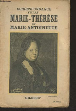 Correspondance entre Marie-Thérèse et Marie-Antoinette. Collectif