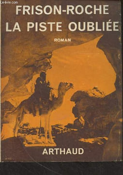 "La piste oubliée - ""Bivouacs sous la lune""". Frison-Roche