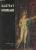 Gustave Moreau, suivi de Gustave Moreau au regard changeant des générations par José Pierre. Paladilhe Jean