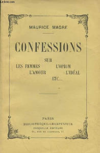 Confessions sur les femmes, l'amour, l'opium, l'idéal, etc...