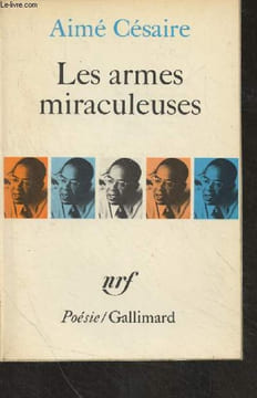 "Les armes miraculeuses - ""Poésie""". Césaire Aimé