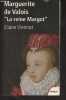 "Marguerite de Valois - ""Tempus"" n°109". Viennot Eliane