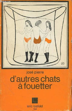 D'autres chats à fouetter. Pierre José