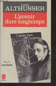 "L'avenir dure longtemps, suivi de ""Les faits"""