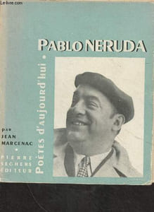 "Pablo Neruda - ""Poètes d'aujourd'hui"" n°40"