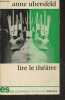 "Lire le théâtre - ""Les classiques du peuple, critique"" n°3". Ubersfeld Anne