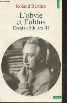 "L'obvie et l'obtus - Essais critiques III - ""Points Essais"" n°239". Barthes Roland