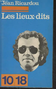 "Les lieux-dits (Petit guide d'un voyage dans le livre) - ""10/18"" n°722"