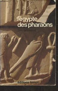 "L'Egypte des pharaons - ""Grandes civilisations disparues"""