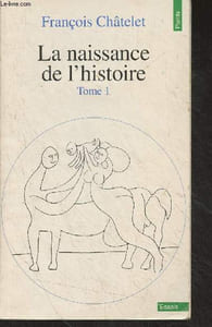 "La naissance de l'histoire - tome 1 - ""Points essais"" n°322"