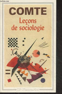 Leçons sur la sociologie (Cours de philosophie positive, Leçons 47 à 51)