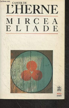 "Cahier de l'Herne : Mircea Eliade - ""Le livre de poche/Biblio essais"" n°4033". Collectif