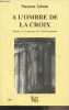 A l'ombre de la croix (Etude sur la genèse de l'antisémitisme). Adato Sasson