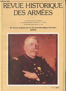 Revue Historique des Armées - N°154/n°1 - 1984 - Dossier Joffre : Joseph, Jacques, Césaire Joffre, catalan et maréchal de France - Proconsul à ...