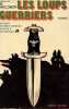 "LES LOUPS GUERRIERS - AU COEUR DU RECIT BAVATOIS - LE SURSAUT DES DERNIERS - COLLECTION ""BEST SELLERS"".". MELCHIOR IB