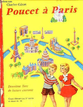 POUCET A PARIS / DEUXIEME LIVRE DE LECTURE COURANTE / COURS ELEMENTAIRE 1ere ANNEE ET CLASSE DE 10è.. CHARLOT-GERON