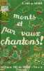 MONTS ET PAR VAUX CHANTONS!.. VAN DE VELDE ERNEST